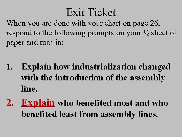 Exit Ticket When you are done with your chart on page 26, respond to