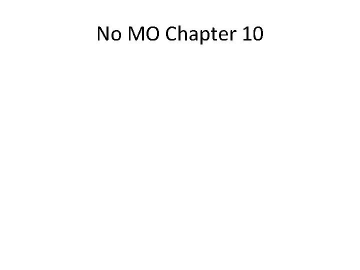 No MO Chapter 10 