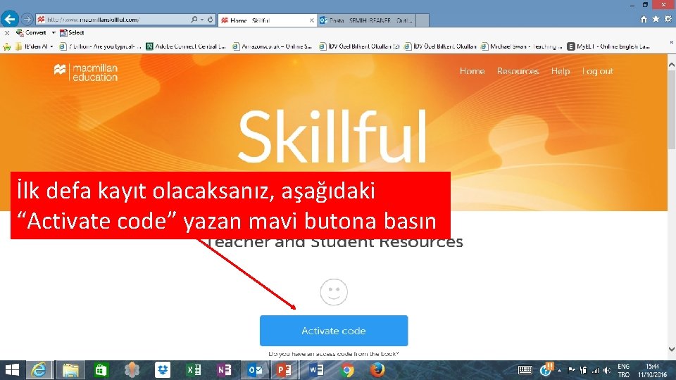 İlk defa kayıt olacaksanız, aşağıdaki “Activate code” yazan mavi butona basın 