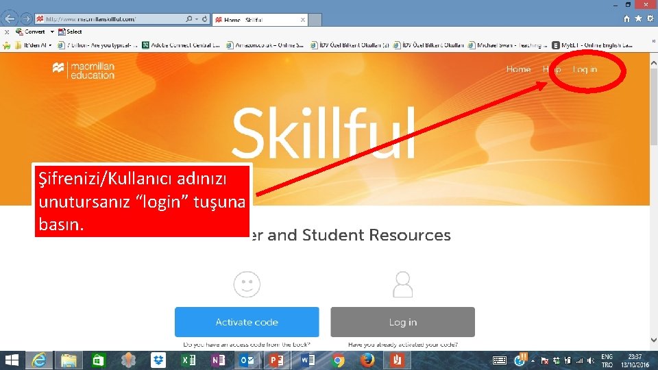 Şifrenizi/Kullanıcı adınızı unutursanız “login” tuşuna basın. 