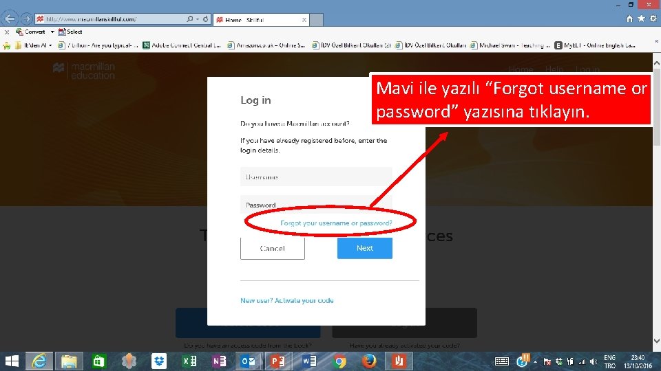 Mavi ile yazılı “Forgot username or password” yazısına tıklayın. 