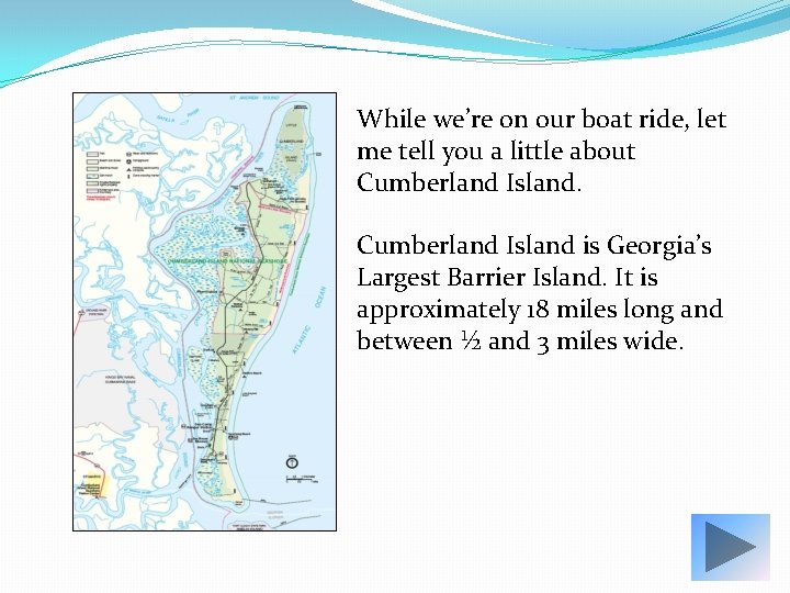 While we’re on our boat ride, let me tell you a little about Cumberland