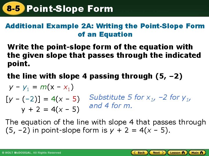 8 -5 Point-Slope Form Additional Example 2 A: Writing the Point-Slope Form of an