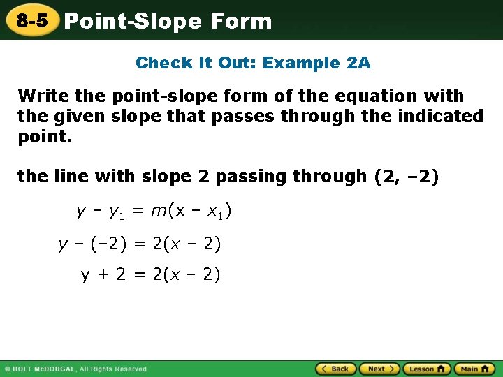 8 -5 Point-Slope Form Check It Out: Example 2 A Write the point-slope form