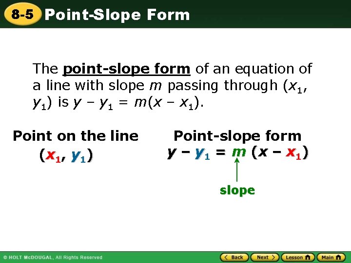 8 -5 Point-Slope Form The point-slope form of an equation of a line with