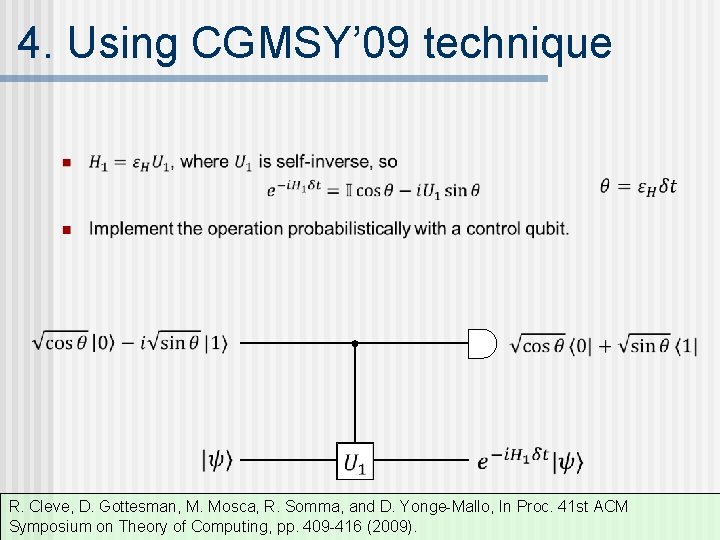 4. Using CGMSY’ 09 technique R. Cleve, D. Gottesman, M. Mosca, R. Somma, and