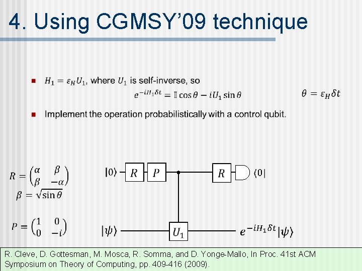 4. Using CGMSY’ 09 technique R. Cleve, D. Gottesman, M. Mosca, R. Somma, and