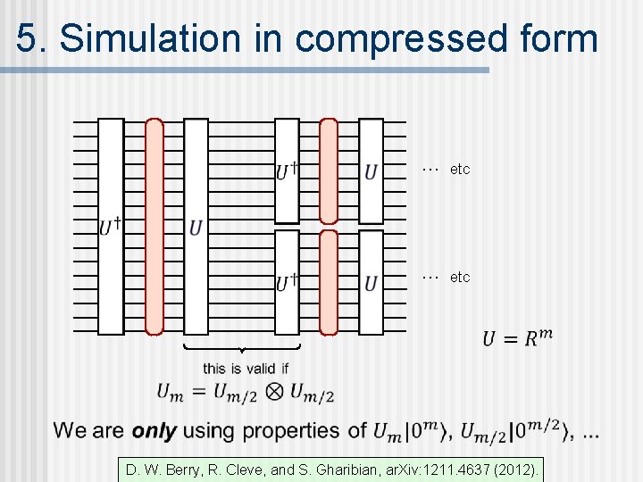5. Simulation in compressed form . . . etc D. W. Berry, R. Cleve,