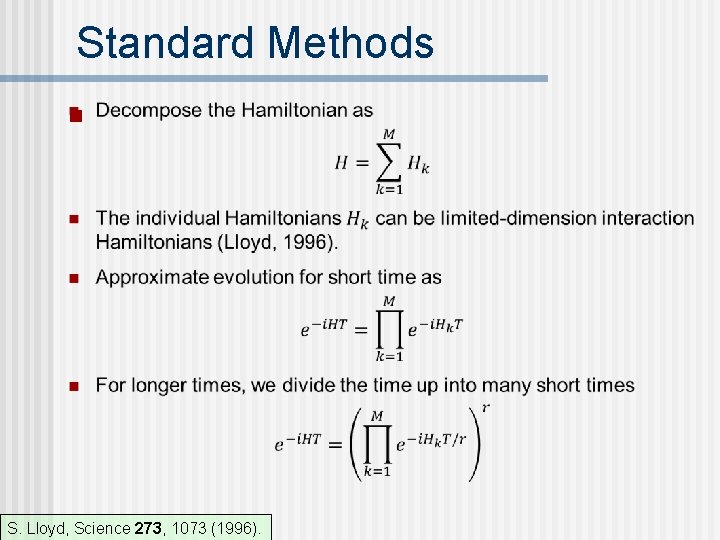 Standard Methods n S. Lloyd, Science 273, 1073 (1996). 
