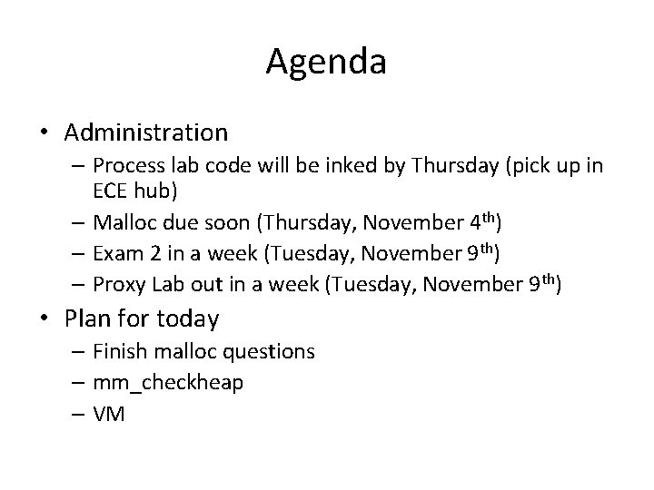 Agenda • Administration – Process lab code will be inked by Thursday (pick up