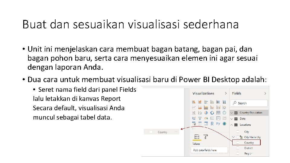 Buat dan sesuaikan visualisasi sederhana • Unit ini menjelaskan cara membuat bagan batang, bagan Buat dan sesuaikan visualisasi sederhana • Unit ini menjelaskan cara membuat bagan batang, bagan