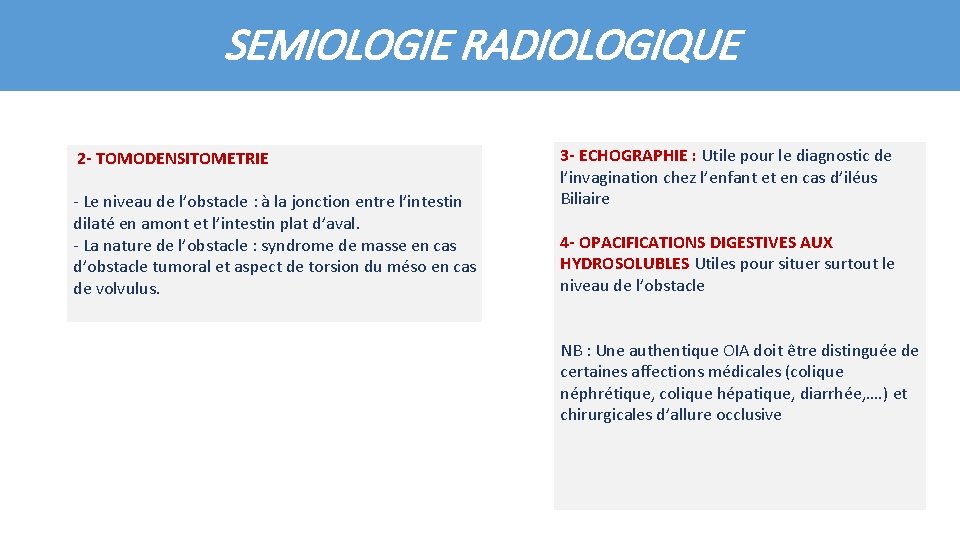 SEMIOLOGIE RADIOLOGIQUE 2 - TOMODENSITOMETRIE - Le niveau de l’obstacle : à la jonction