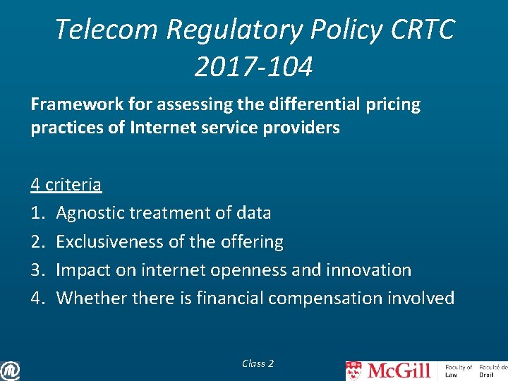 Telecom Regulatory Policy CRTC 2017 -104 Framework for assessing the differential pricing practices of