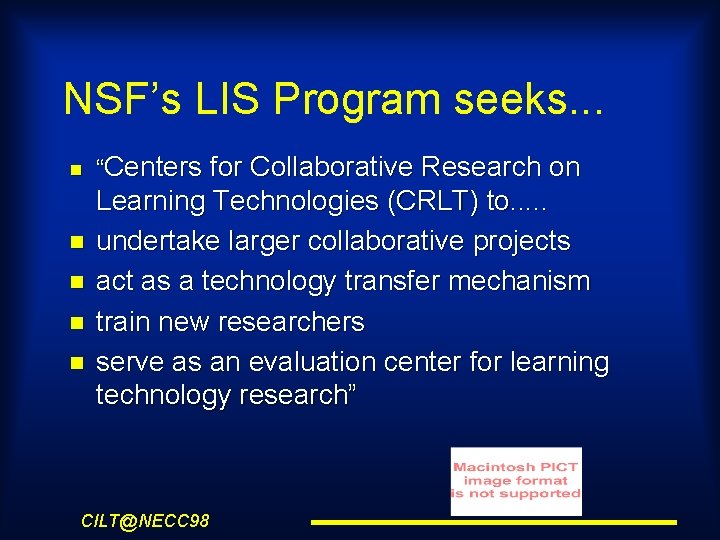 NSF’s LIS Program seeks. . . “Centers for Collaborative Research on Learning Technologies (CRLT)