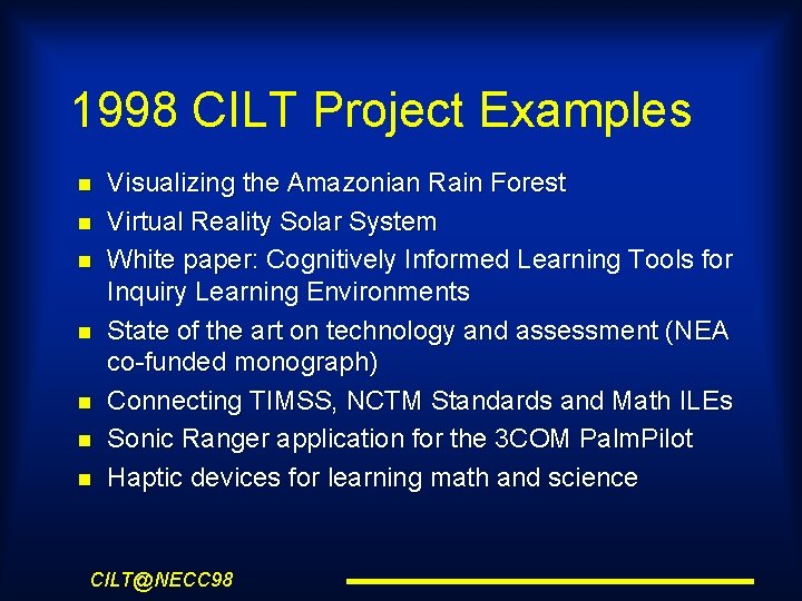 1998 CILT Project Examples Visualizing the Amazonian Rain Forest Virtual Reality Solar System White