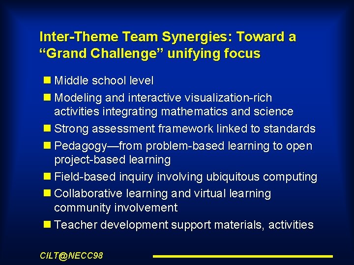 Inter-Theme Team Synergies: Toward a “Grand Challenge” unifying focus Middle school level Modeling and