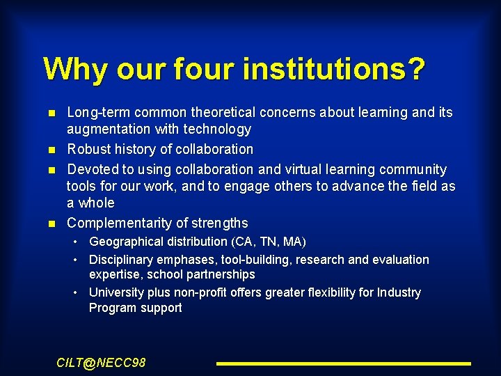 Why our four institutions? Long-term common theoretical concerns about learning and its augmentation with