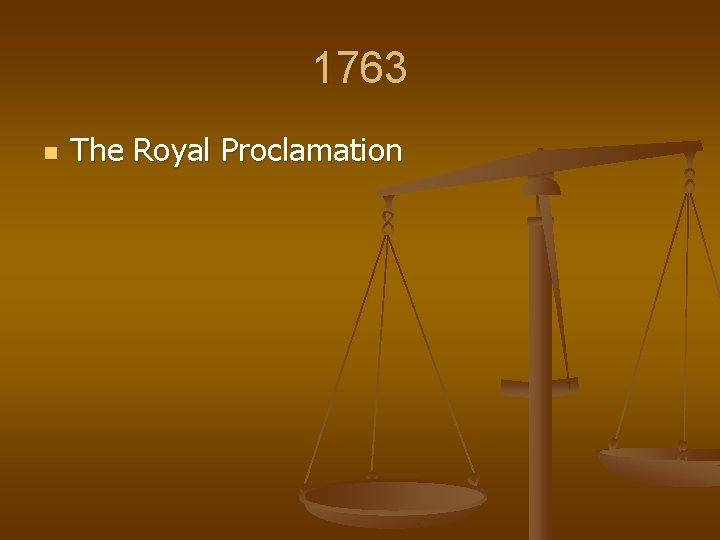 1763 n The Royal Proclamation 