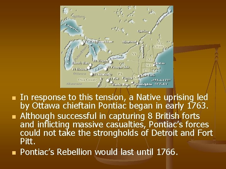 n n n In response to this tension, a Native uprising led by Ottawa