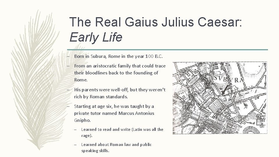 The Real Gaius Julius Caesar: Early Life – Born in Subura, Rome in the
