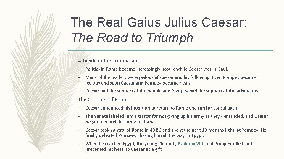 The Real Gaius Julius Caesar: The Road to Triumph – A Divide in the