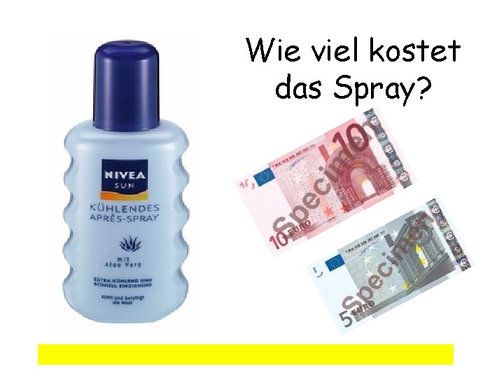 Wie viel kostet das Spray? 