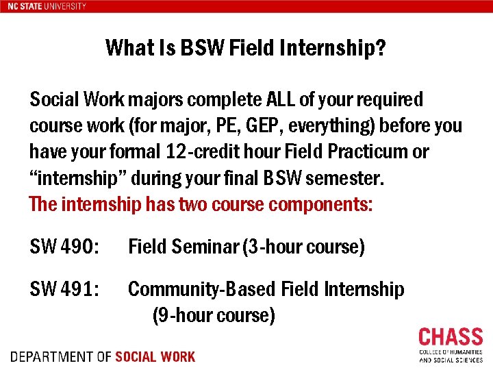 What Is BSW Field Internship? Social Work majors complete ALL of your required course
