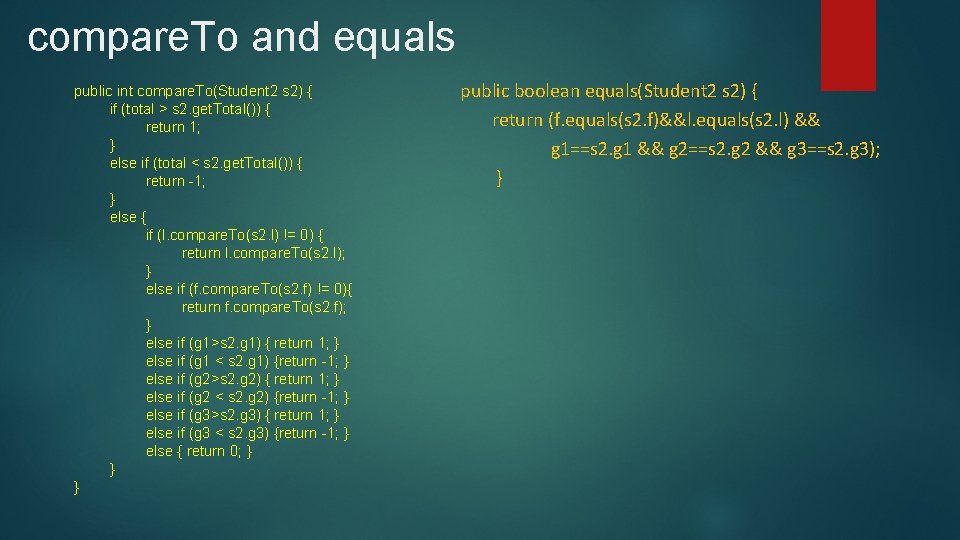 compare. To and equals public int compare. To(Student 2 s 2) { if (total