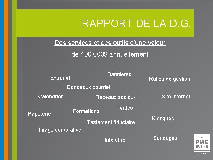 RAPPORT DE LA D. G. Des services et des outils d’une valeur de 100