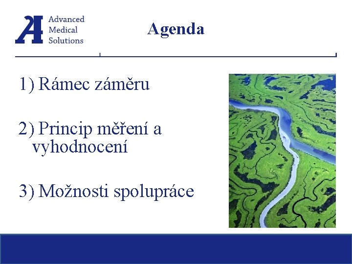 Agenda 1) Rámec záměru 2) Princip měření a vyhodnocení 3) Možnosti spolupráce 