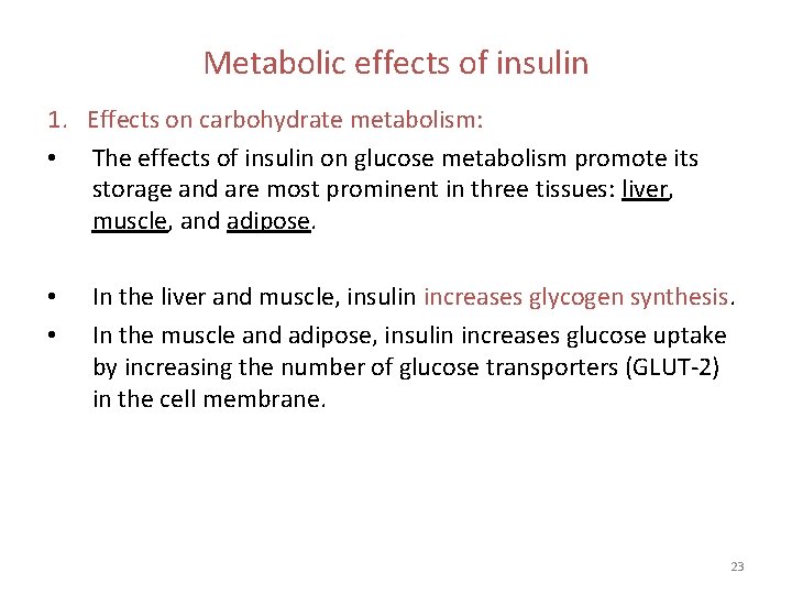 Metabolic effects of insulin 1. Effects on carbohydrate metabolism: • The effects of insulin Metabolic effects of insulin 1. Effects on carbohydrate metabolism: • The effects of insulin