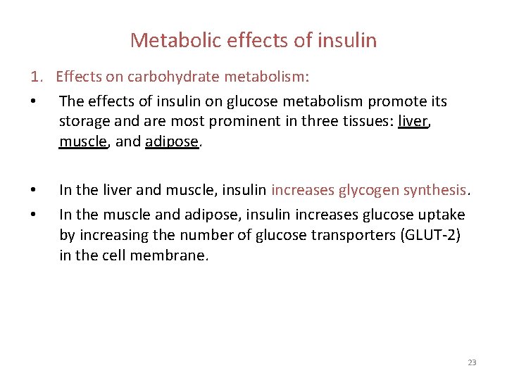 Metabolic effects of insulin 1. Effects on carbohydrate metabolism: • The effects of insulin