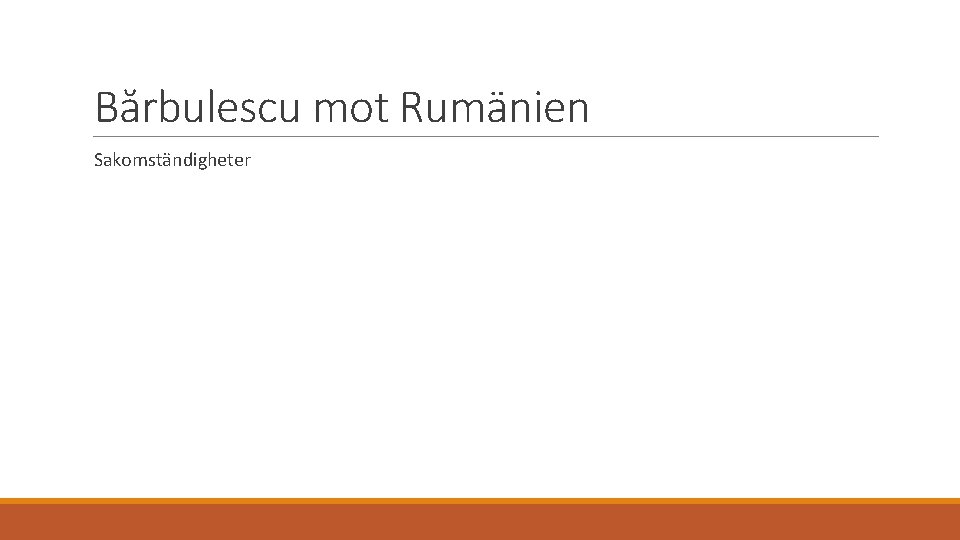 Bărbulescu mot Rumänien Sakomständigheter 