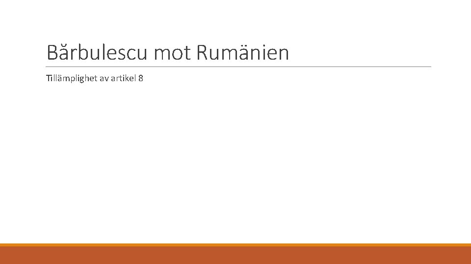 Bărbulescu mot Rumänien Tillämplighet av artikel 8 