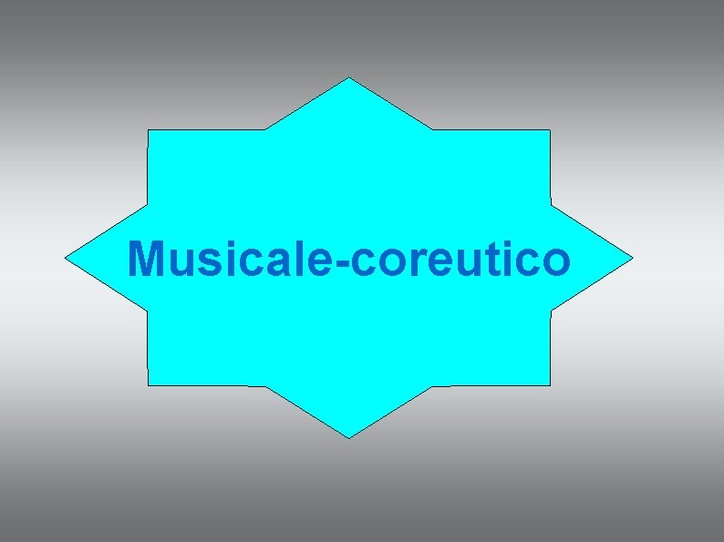 Musicale-coreutico Musicale-coreutico