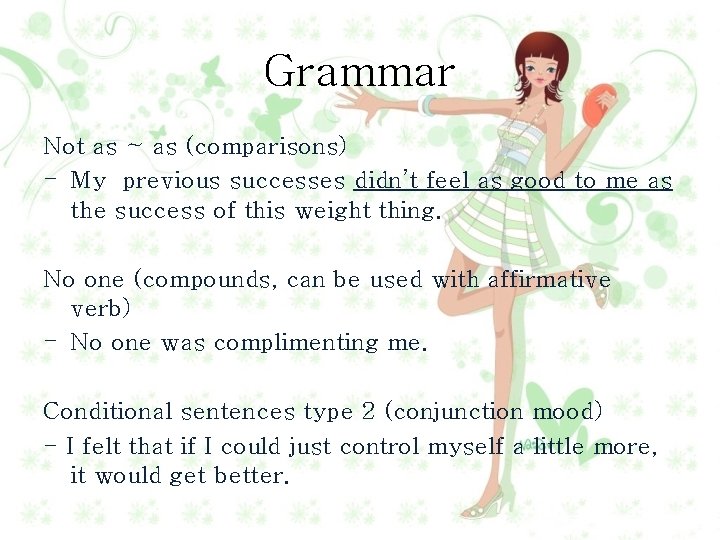 Grammar Not as ~ as (comparisons) - My previous successes didn’t feel as good