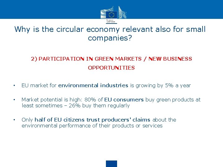 Why is the circular economy relevant also for small companies? 2) PARTICIPATION IN GREEN