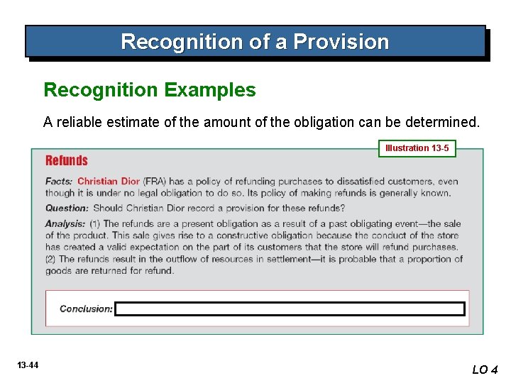 Recognition of a Provision Recognition Examples A reliable estimate of the amount of the