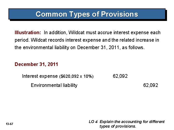 Common Types of Provisions Illustration: In addition, Wildcat must accrue interest expense each period.