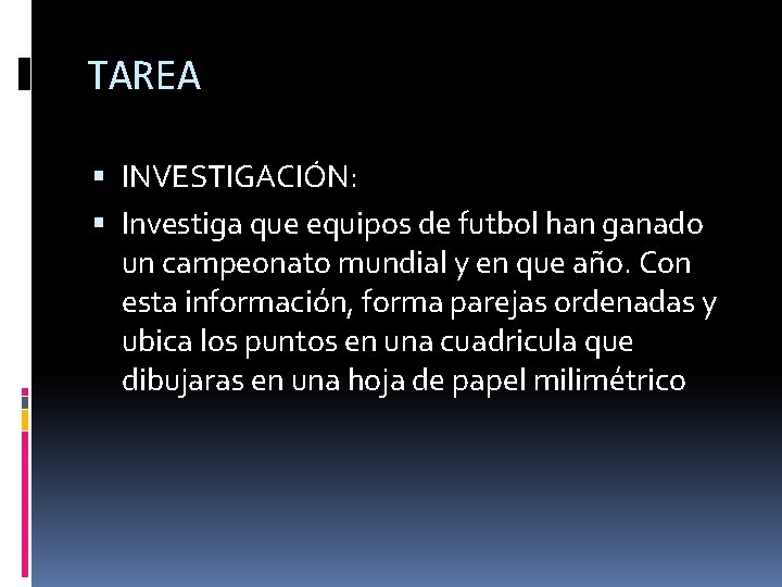 TAREA INVESTIGACIÓN: Investiga que equipos de futbol han ganado un campeonato mundial y en