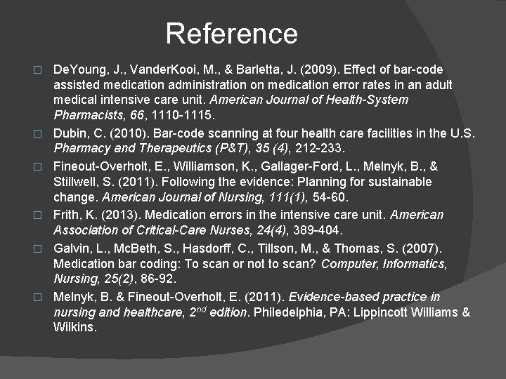 Reference � � � De. Young, J. , Vander. Kooi, M. , & Barletta,
