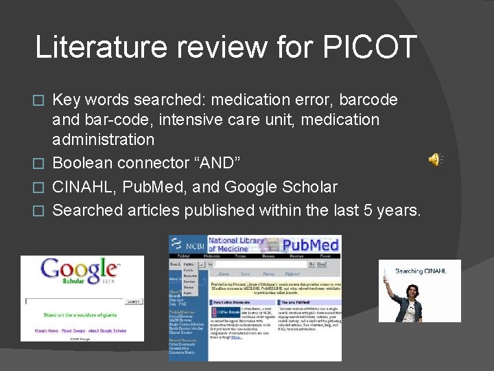 Literature review for PICOT Key words searched: medication error, barcode and bar-code, intensive care