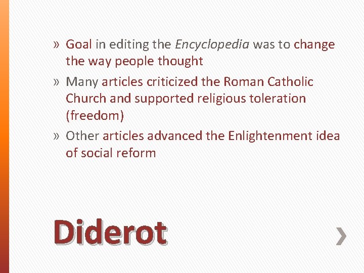 » Goal in editing the Encyclopedia was to change the way people thought »