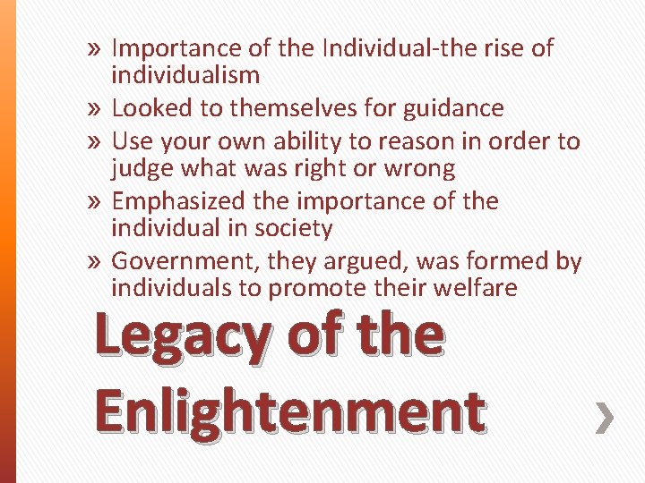 » Importance of the Individual-the rise of individualism » Looked to themselves for guidance