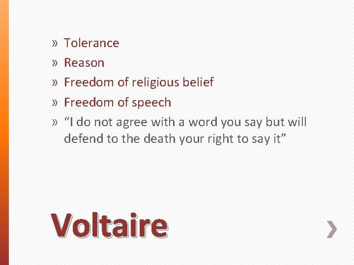 » » » Tolerance Reason Freedom of religious belief Freedom of speech “I do