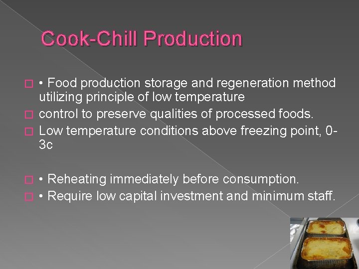 Cook-Chill Production • Food production storage and regeneration method utilizing principle of low temperature