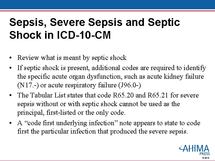 Sepsis, Severe Sepsis and Septic Shock in ICD-10 -CM • Review what is meant