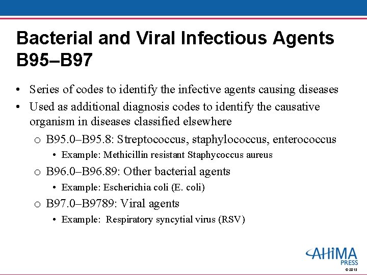 Bacterial and Viral Infectious Agents B 95–B 97 • Series of codes to identify