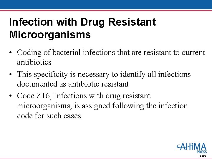 Infection with Drug Resistant Microorganisms • Coding of bacterial infections that are resistant to