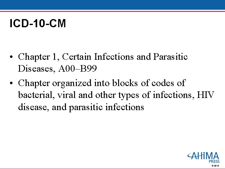 ICD-10 -CM • Chapter 1, Certain Infections and Parasitic Diseases, A 00–B 99 •
